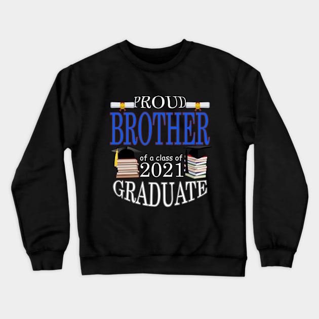 Proud Brother of a class of 2021 Graduate Crewneck Sweatshirt by FERRAMZ